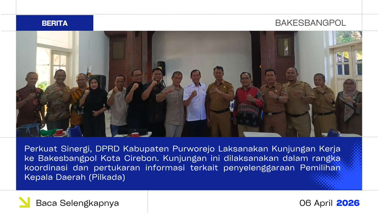 Perkuat Sinergi, DPRD Kabupaten Purworejo Laksanakan Kunjungan Kerja ke Bakesbangpol Kota Cirebon.
