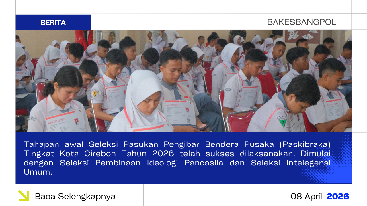 Tahapan Awal Seleksi Pasukan Pengibar Bendera Pusaka (Paskibraka) Tingkat Kota Cirebon Tahun 2026 Telah Sukses Dilaksanakan