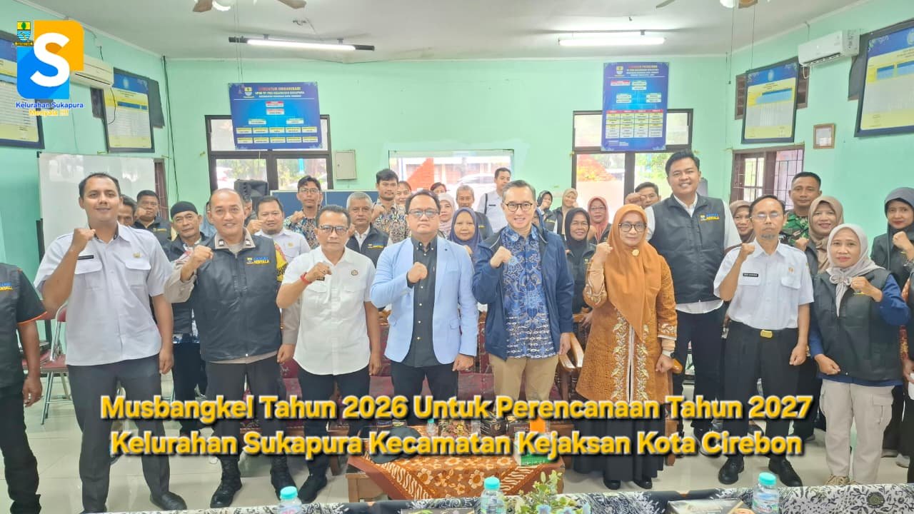 MUSBANGKEL 2026 UNTUK PERENCANAAN TAHUN 2026 KELURAHAN SUKAPURA