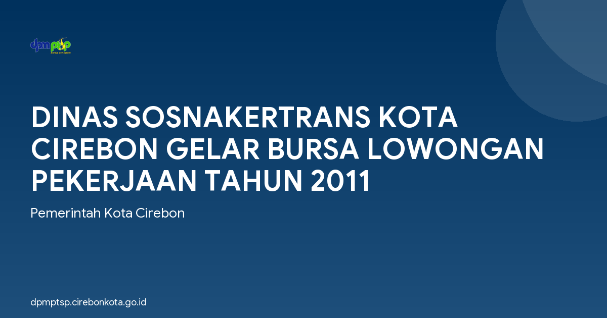 DINAS SOSNAKERTRANS KOTA CIREBON GELAR BURSA LOWONGAN PEKERJAAN TAHUN 2011