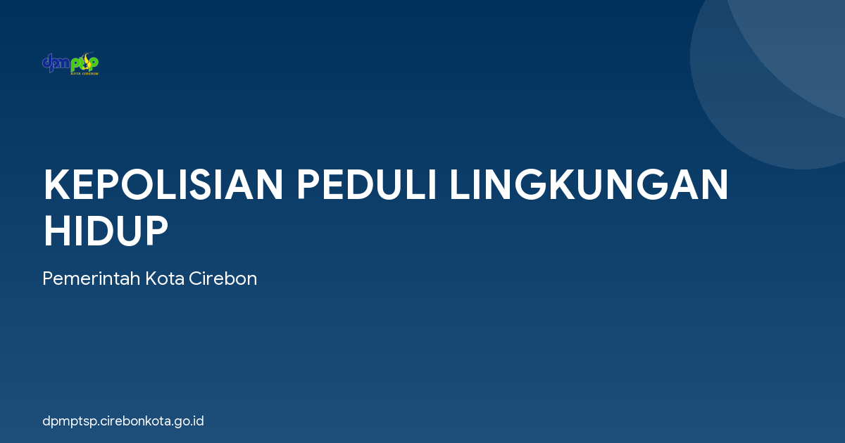KEPOLISIAN PEDULI LINGKUNGAN HIDUP