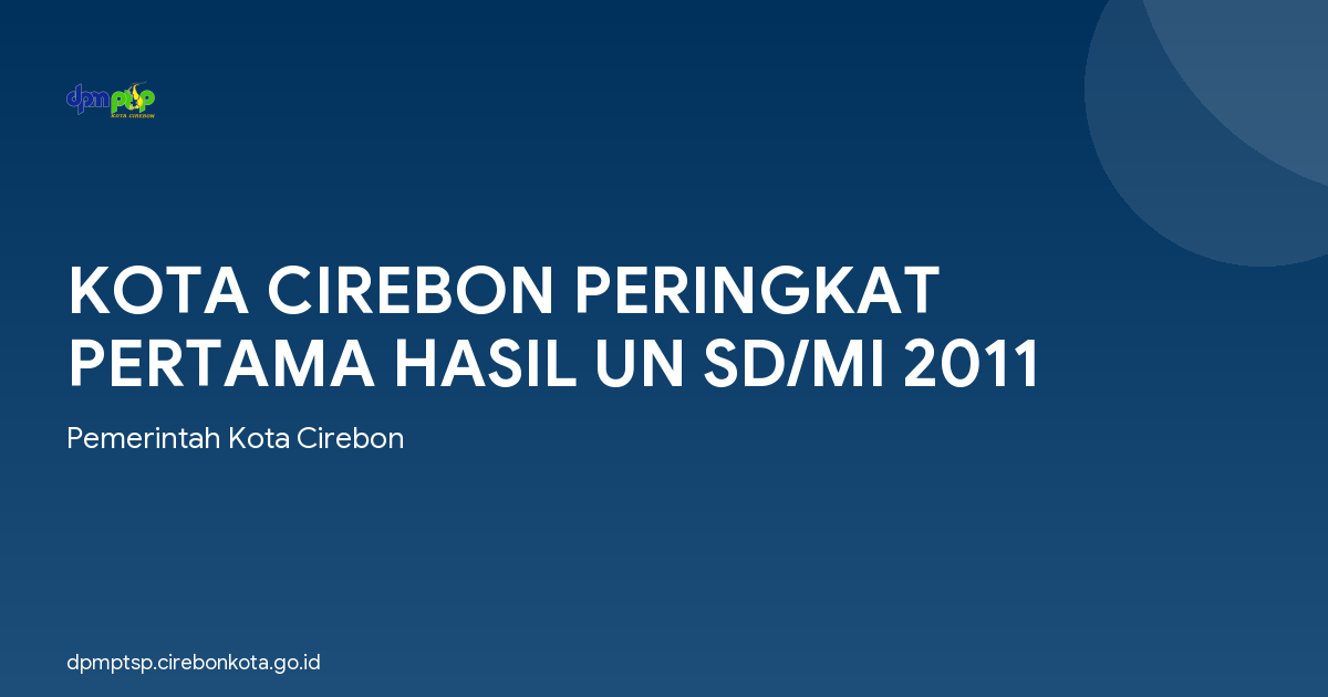 KOTA CIREBON PERINGKAT PERTAMA HASIL UN SD/MI 2011