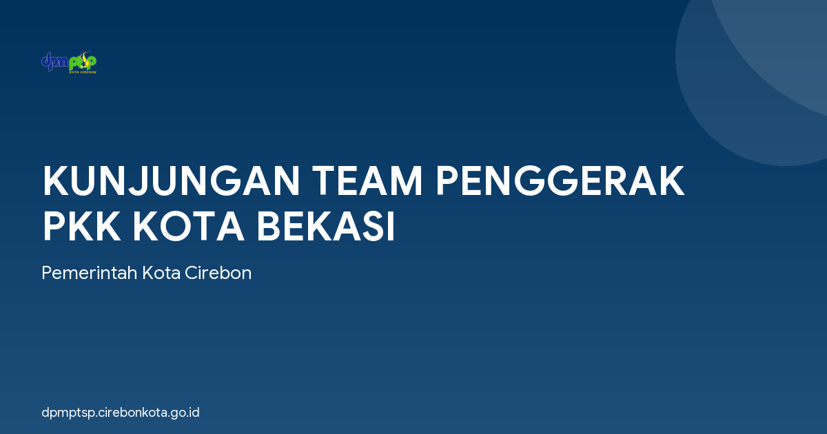 KUNJUNGAN TEAM PENGGERAK PKK KOTA BEKASI