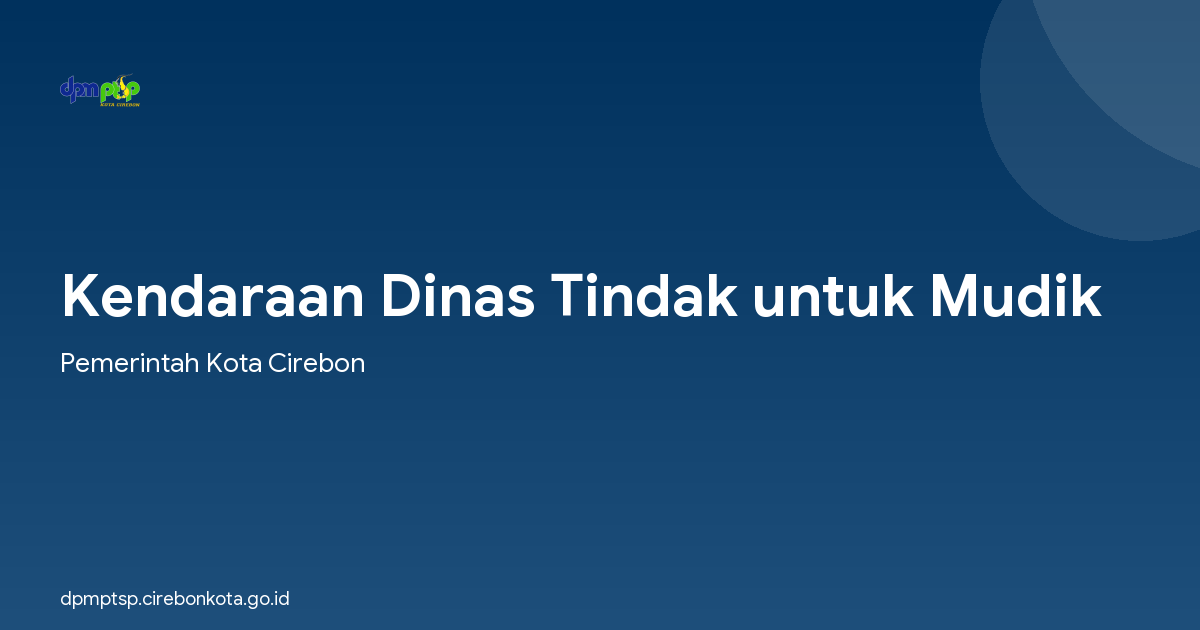 Kendaraan Dinas Tindak untuk Mudik