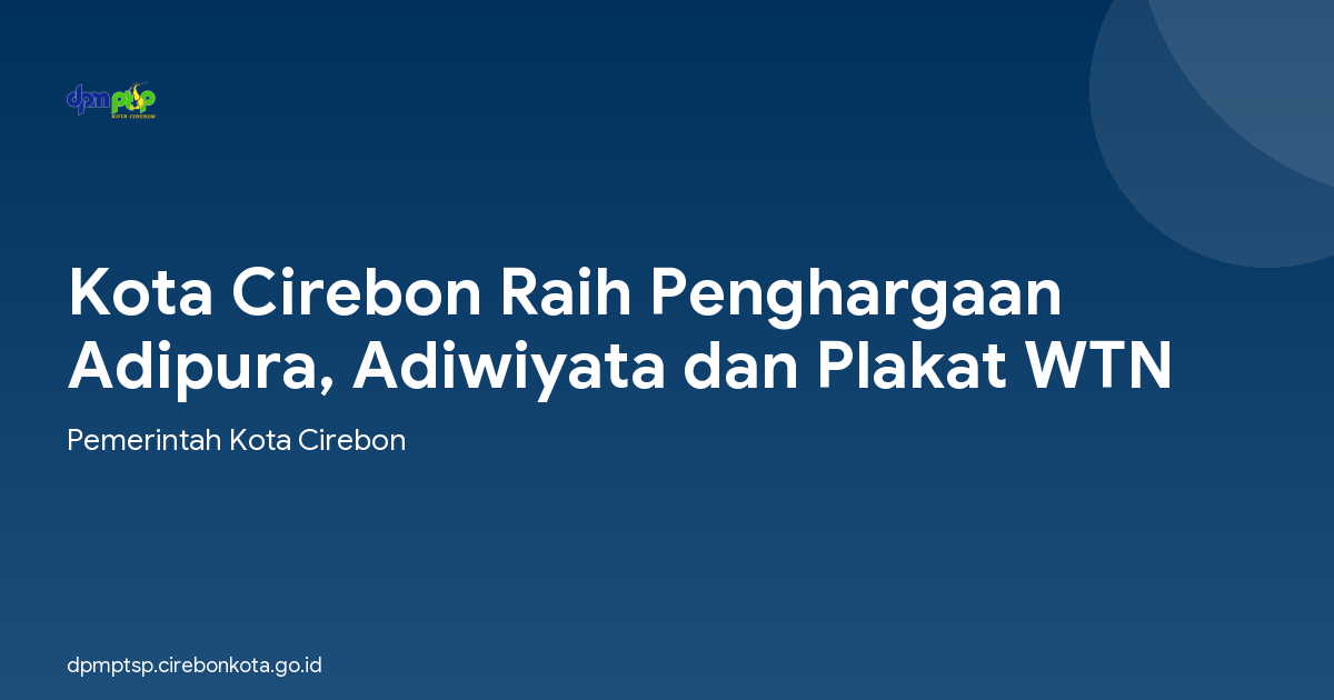 Kota Cirebon Raih Penghargaan Adipura, Adiwiyata dan Plakat WTN
