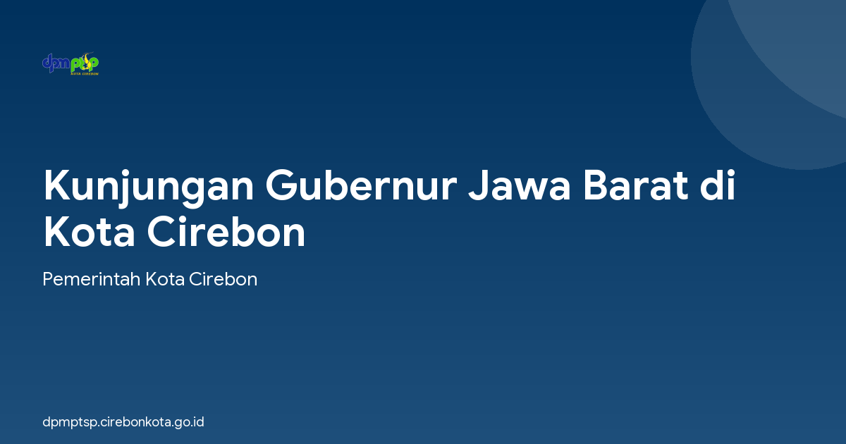 Kunjungan Gubernur Jawa Barat di Kota Cirebon