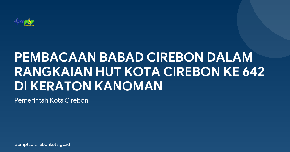 PEMBACAAN BABAD CIREBON DALAM RANGKAIAN HUT KOTA CIREBON KE 642 DI KERATON KANOMAN
