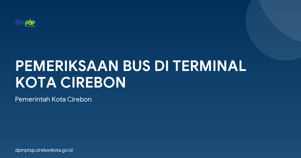 PEMERIKSAAN BUS DI TERMINAL KOTA CIREBON