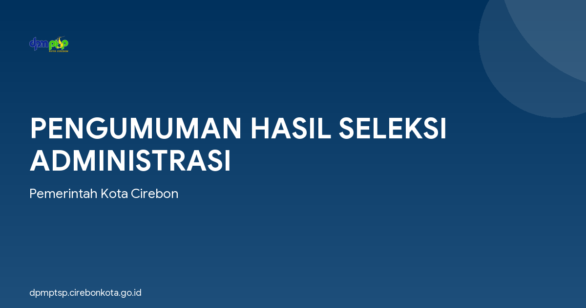 PENGUMUMAN HASIL SELEKSI ADMINISTRASI