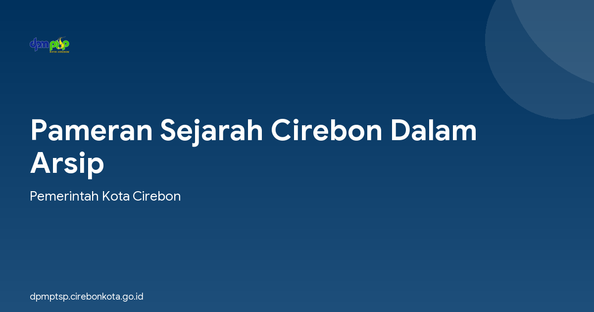 Pameran Sejarah Cirebon Dalam Arsip