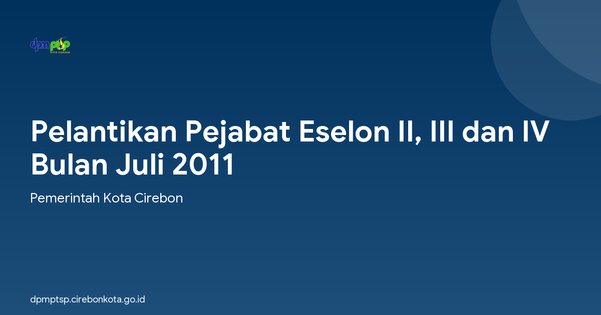 Pelantikan Pejabat Eselon II, III dan IV Bulan Juli 2011