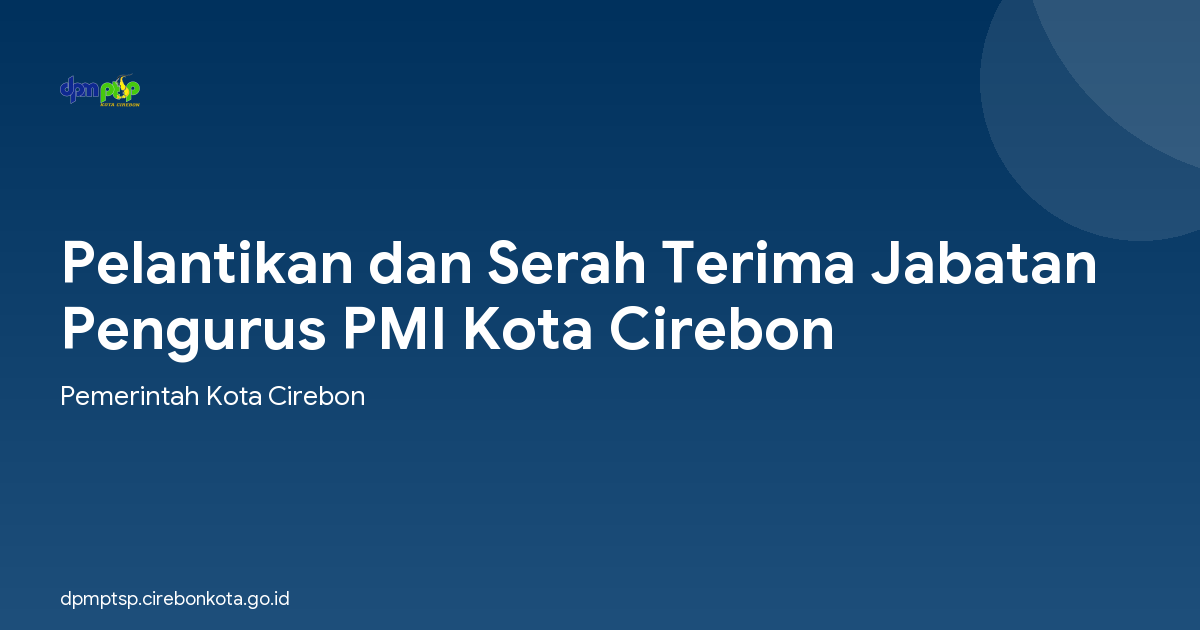 Pelantikan dan Serah Terima Jabatan Pengurus PMI Kota Cirebon