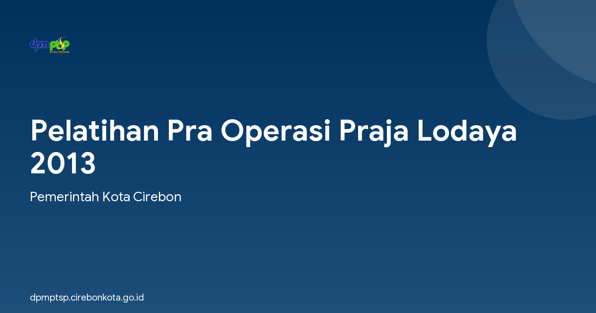 Pelatihan Pra Operasi Praja Lodaya 2013