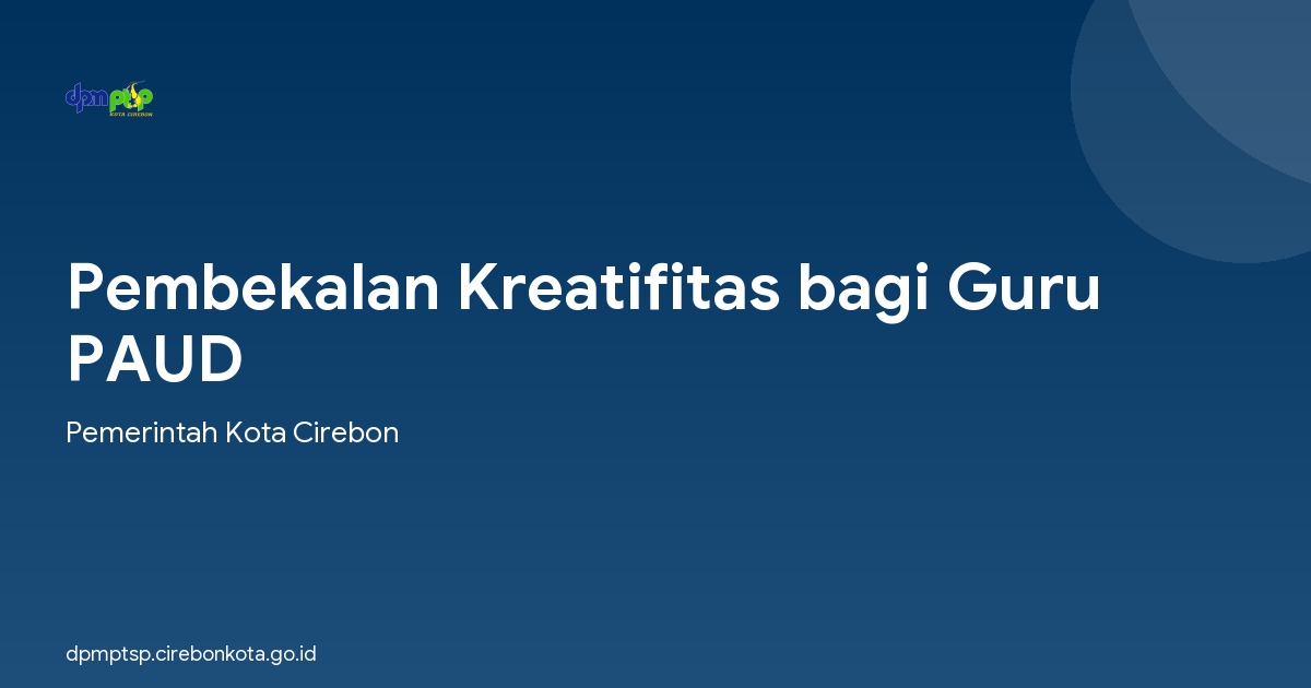 Pembekalan Kreatifitas bagi Guru PAUD