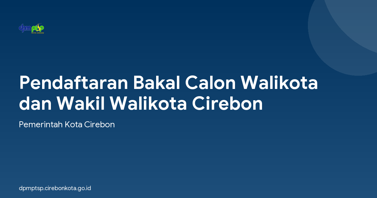 Pendaftaran Bakal Calon Walikota dan Wakil Walikota Cirebon