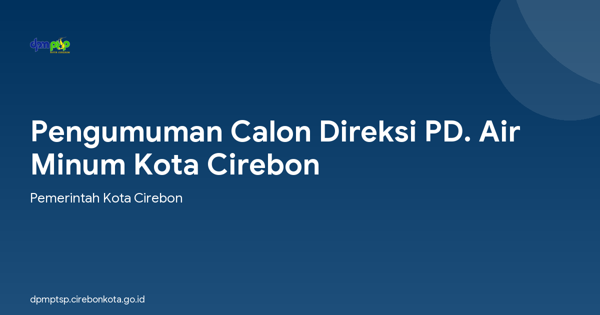 Pengumuman Calon Direksi PD. Air Minum Kota Cirebon