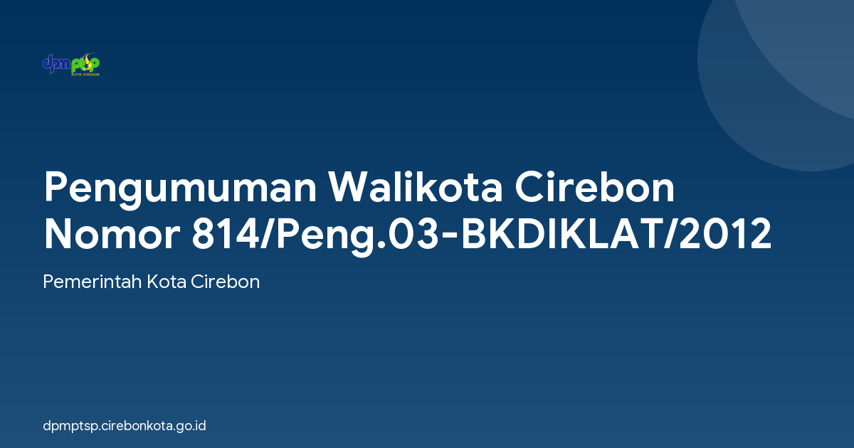 Pengumuman Walikota Cirebon Nomor 814/Peng.03-BKDIKLAT/2012