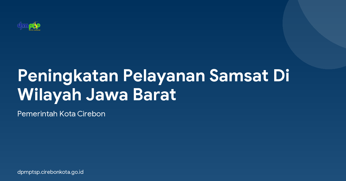 Peningkatan Pelayanan Samsat Di Wilayah Jawa Barat