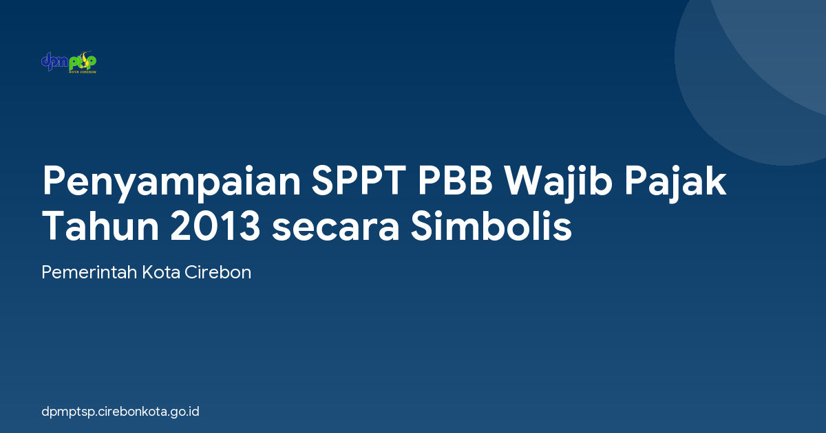 Penyampaian SPPT PBB Wajib Pajak Tahun 2013 secara Simbolis