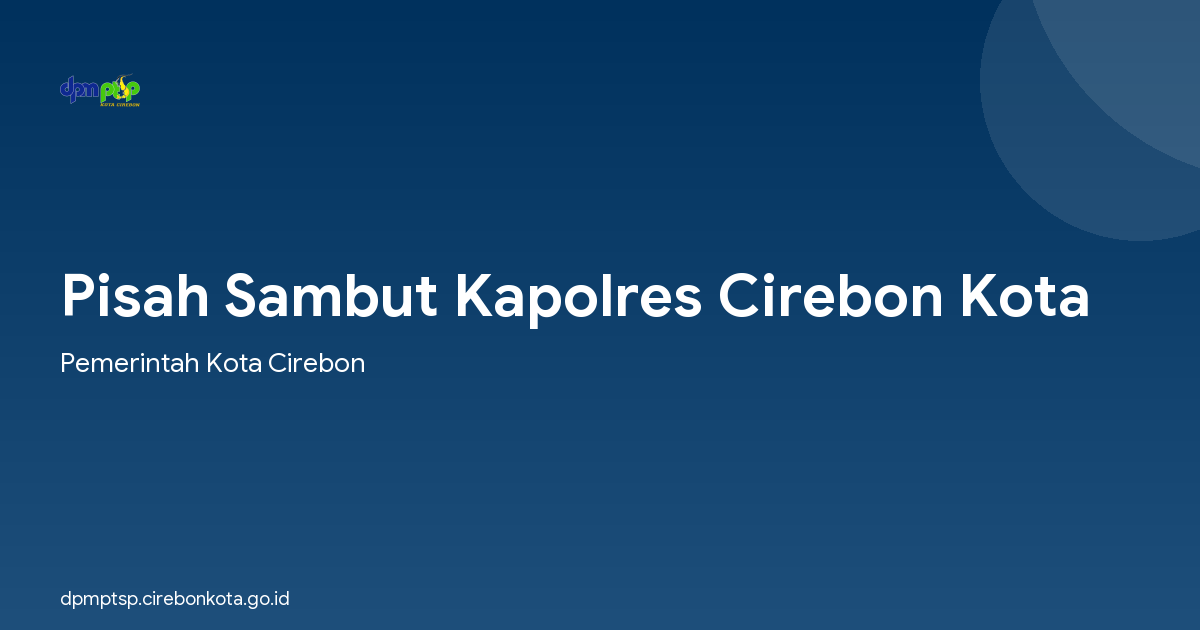 Pisah Sambut Kapolres Cirebon Kota