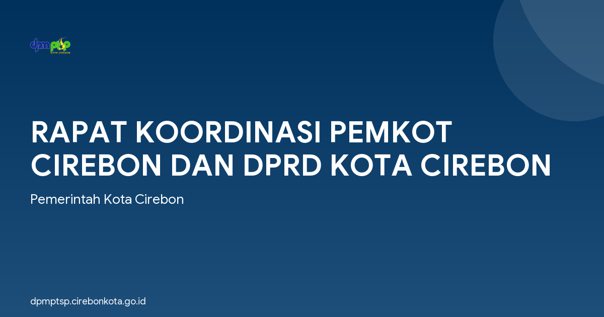 RAPAT KOORDINASI PEMKOT CIREBON DAN DPRD KOTA CIREBON
