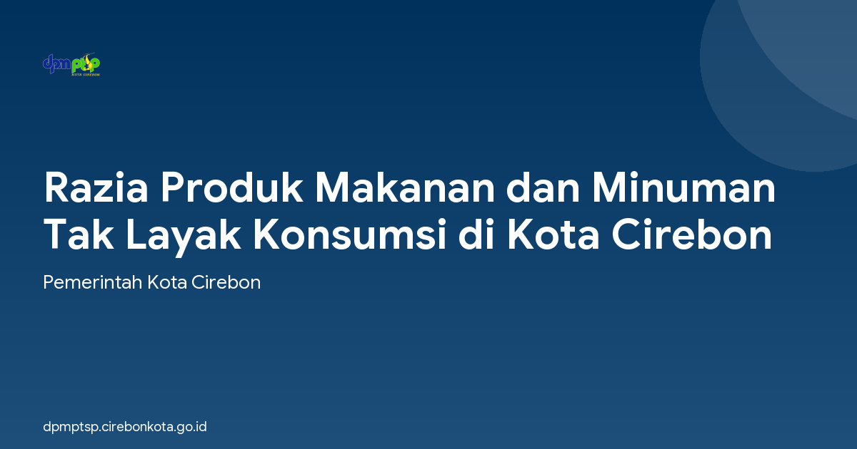 Razia Produk Makanan dan Minuman Tak Layak Konsumsi di Kota Cirebon