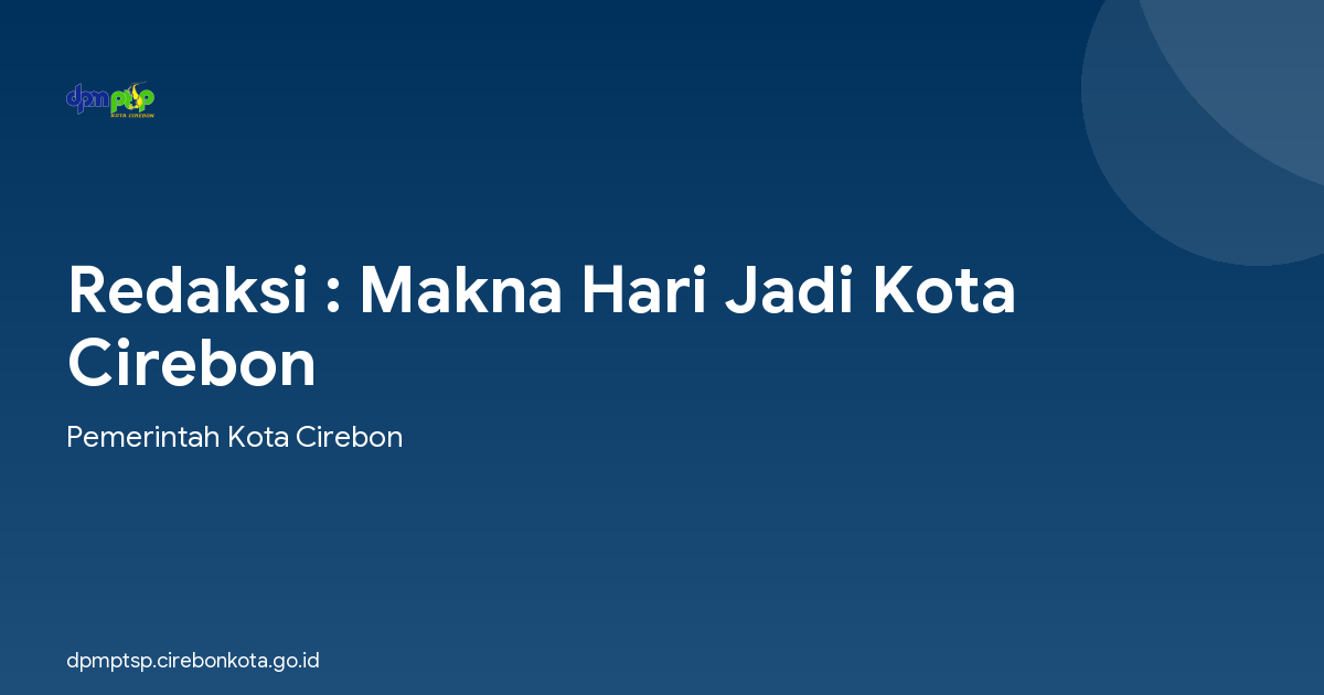 Redaksi : Makna Hari Jadi Kota Cirebon
