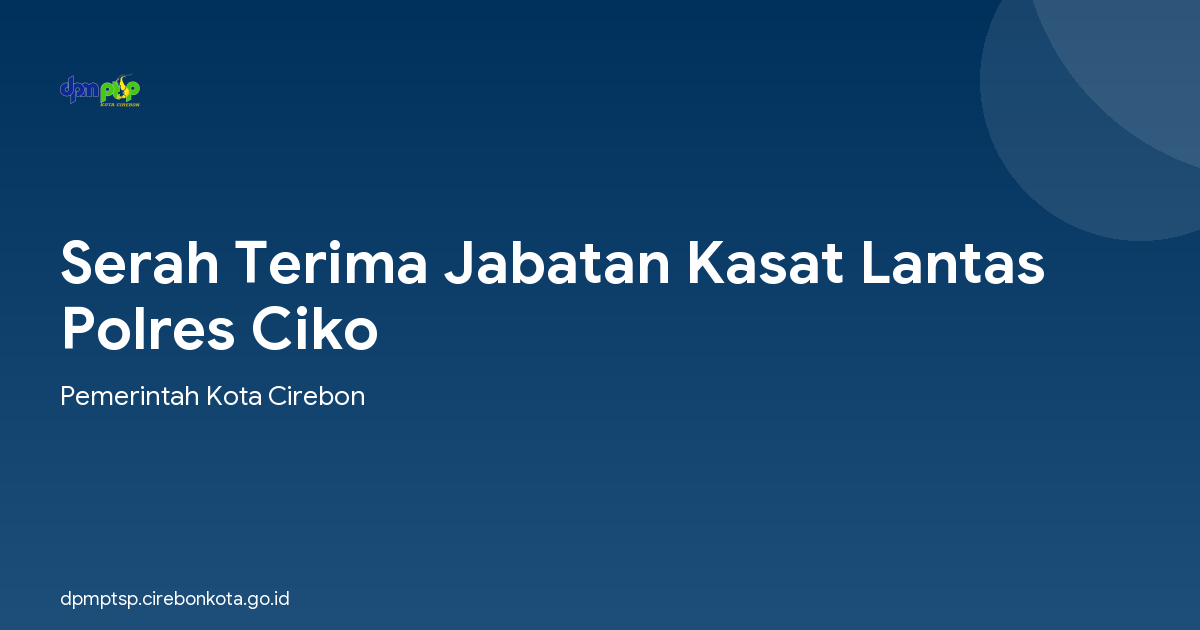 Serah Terima Jabatan Kasat Lantas Polres Ciko