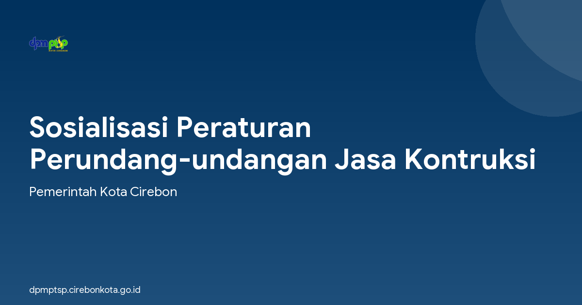 Sosialisasi Peraturan Perundang-undangan Jasa Kontruksi