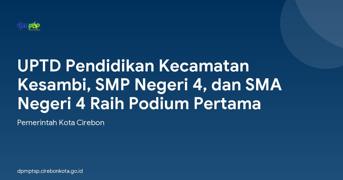 UPTD Pendidikan Kecamatan Kesambi, SMP Negeri 4, dan SMA Negeri 4 Raih Podium Pertama