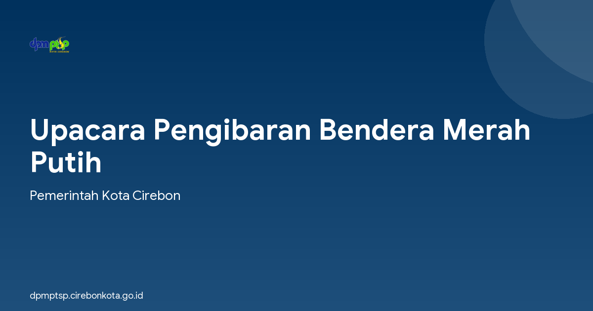 Upacara Pengibaran Bendera Merah Putih