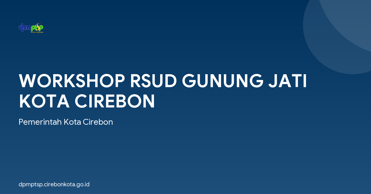 WORKSHOP RSUD GUNUNG JATI KOTA CIREBON