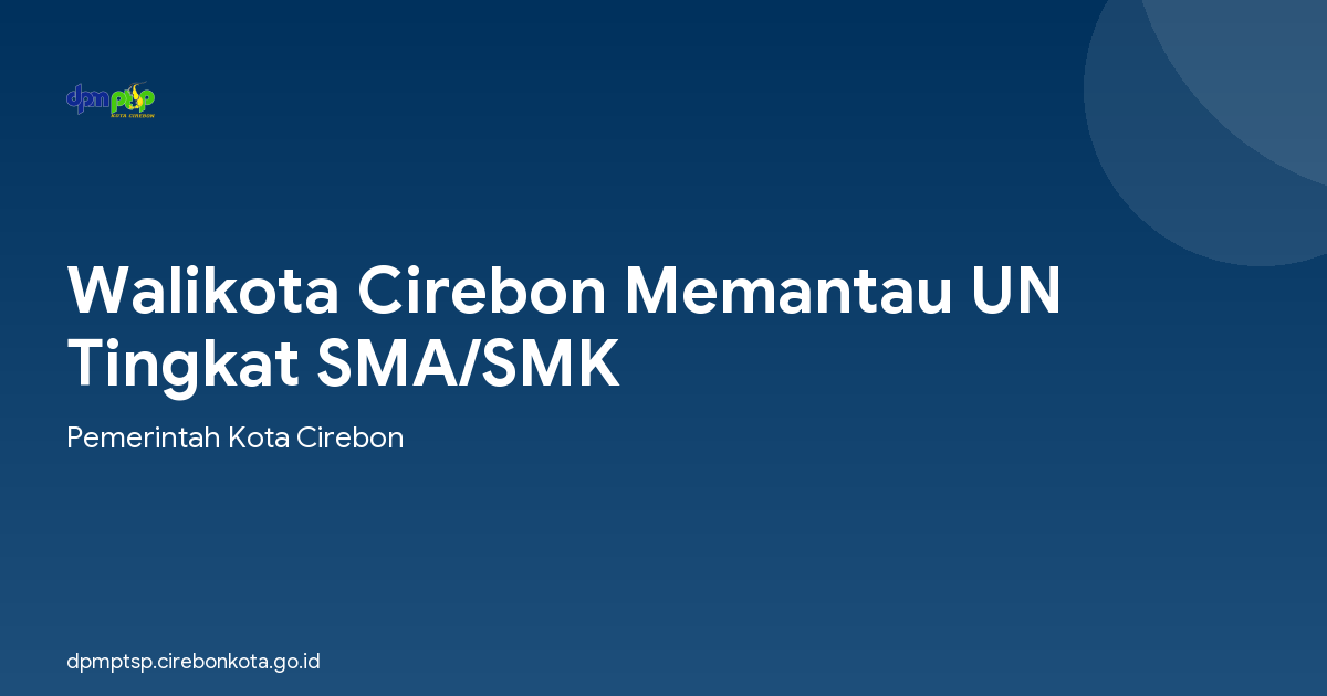 Walikota Cirebon Memantau UN Tingkat SMA/SMK