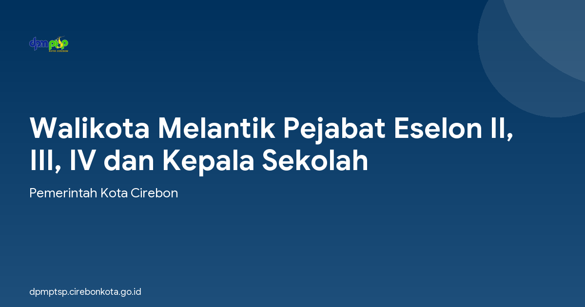 Walikota Melantik Pejabat Eselon II, III, IV dan Kepala Sekolah