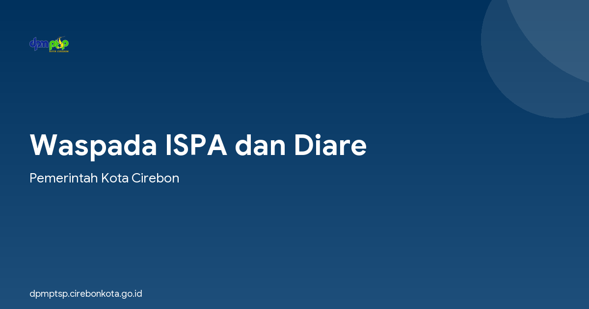 Waspada ISPA dan Diare
