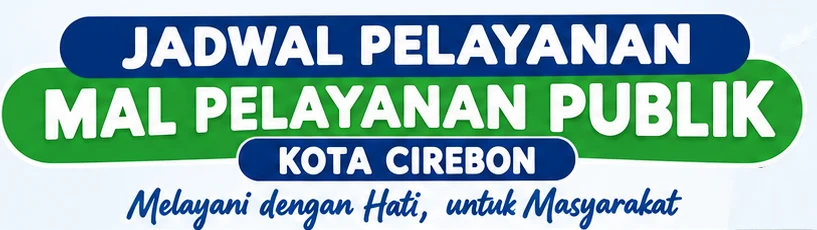 Jadwal Pelayanan MPP Kota Cirebon