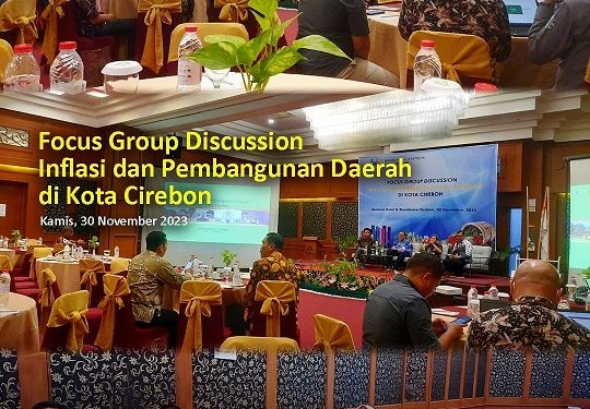 Focus Group Discussion Inflasi dan Pembangunan Daerah di Kota Cirebon