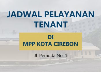 Jadwal pelayanan tenant di mpp kota cirebon